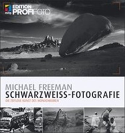 Schwarzweiß-Fotografie, FREEMAN,  Michael - Paperback - 9783958454606