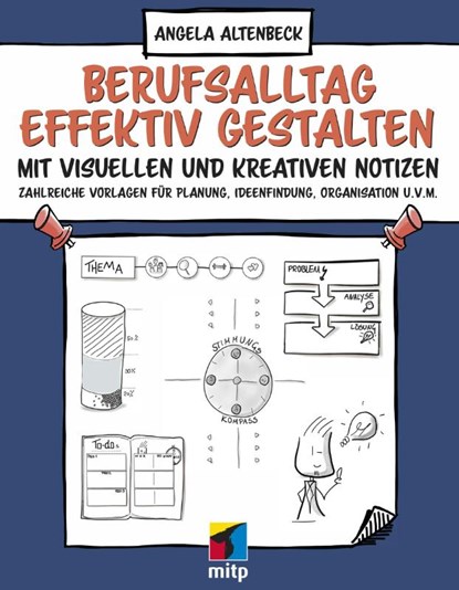 Berufsalltag effektiv gestalten mit visuellen und kreativen Notizen, Angela Altenbeck - Paperback - 9783958456044