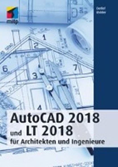 AutoCAD 2018 und LT 2018 für Architekten und Ingenieure, RIDDER,  Detlef - Paperback - 9783958456259