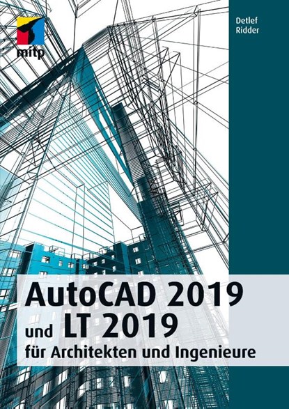 AutoCAD 2019 und LT 2019, Detlef Ridder - Paperback - 9783958458734