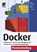 Docker Praxiseinstieg, Karl Matthias ; Sean P. Kane - Paperback - 9783958459380
