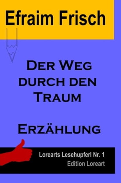 Der Weg durch den Traum, Efraim Frisch - Ebook - 9783958492318