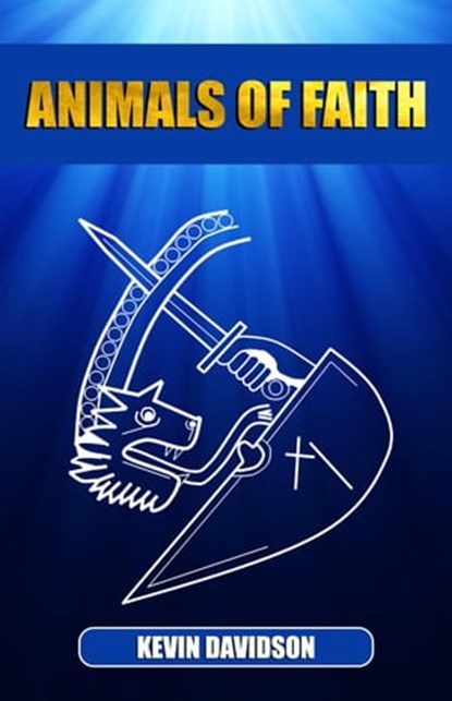 Animals of Faith, Kevin Davidson - Ebook - 9783958496187