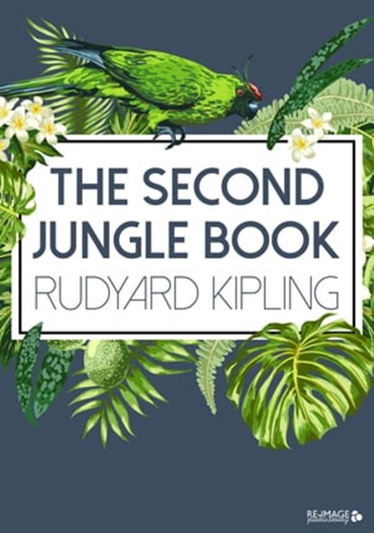The Second Jungle Book, Rudyard Kipling - Ebook - 9783958497788