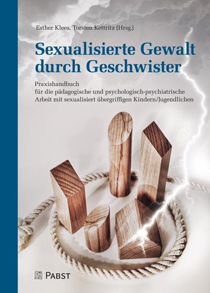 Sexualisierte Gewalt durch Geschwister, Esther Klees ; Torsten Kettritz - Paperback - 9783958533424