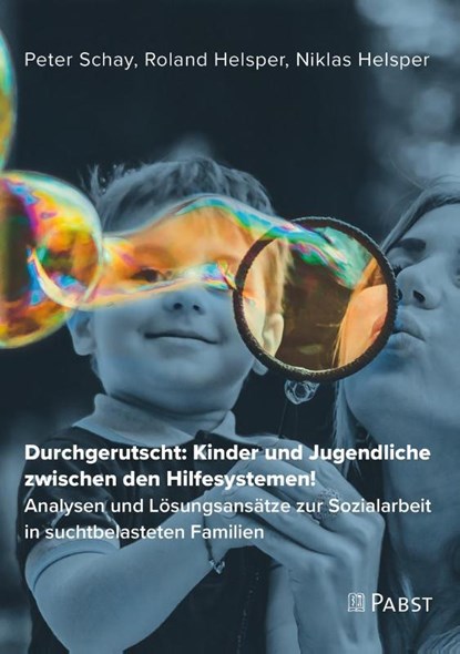 Durchgerutscht: Kinder und Jugendliche zwischen den Hilfesystemen!, Peter Schay ; Roland Helsper ; Niklas Helsper - Paperback - 9783958537019