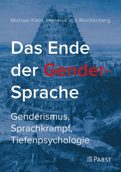 Das Ende der Gender-Sprache, Michael Klein ;  Hendryk von Reichenberg - Paperback - 9783958537293