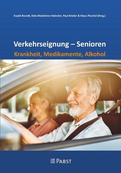 Verkehrseignung - Senioren Krankheit, Medikamente, Alkohol, Ewald Brandt ; Dela-Madeleine Halecker ; Paul Brieler - Paperback - 9783958538764