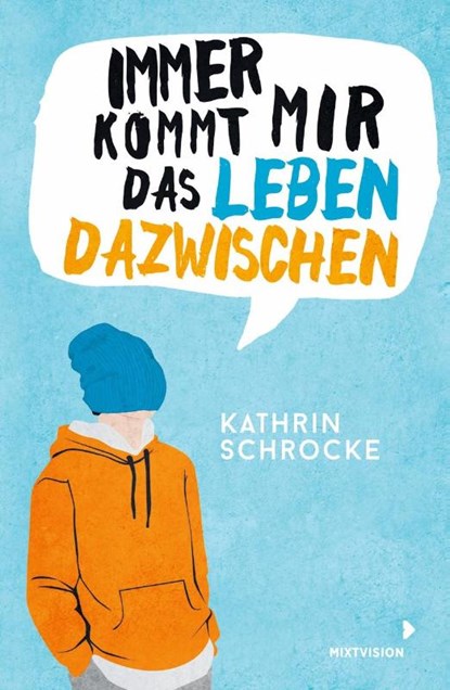 Immer kommt mir das Leben dazwischen, Kathrin Schrocke - Paperback - 9783958541771