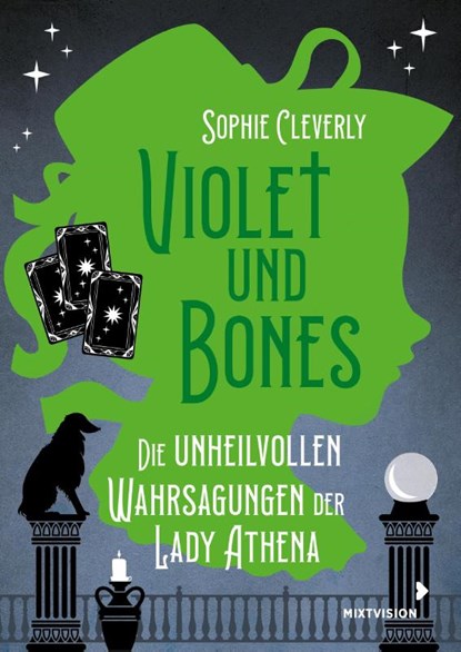 Violet und Bones Band 2 - Die unheilvollen Wahrsagungen der Lady Athena, Sophie Cleverly - Gebonden - 9783958541948