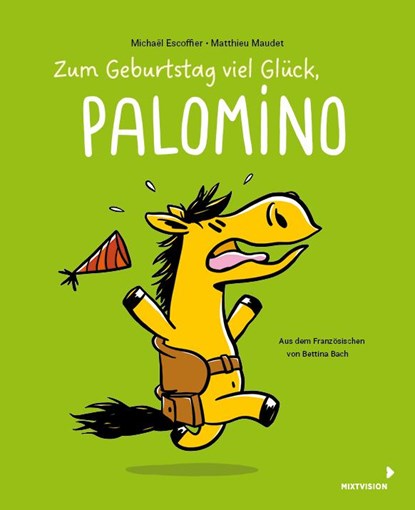 Zum Geburtstag viel Glück, Palomino, Michaël Escoffier - Gebonden - 9783958542235