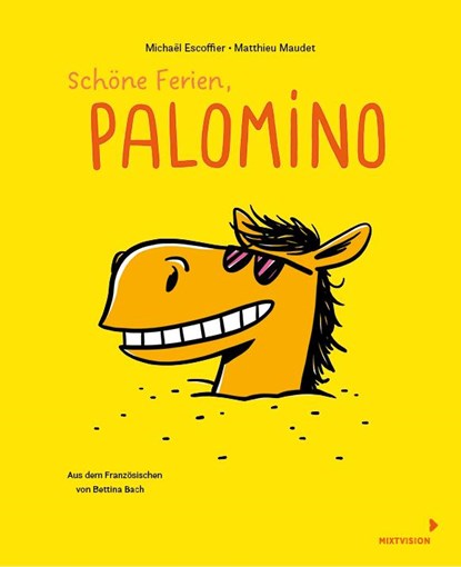 Schöne Ferien, Palomino, Michaël Escoffier - Gebonden - 9783958542242