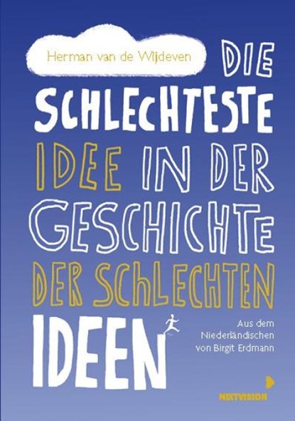 Die schlechteste Idee in der Geschichte der schlechten Ideen, Herman van de Wijdeven - Gebonden - 9783958542273