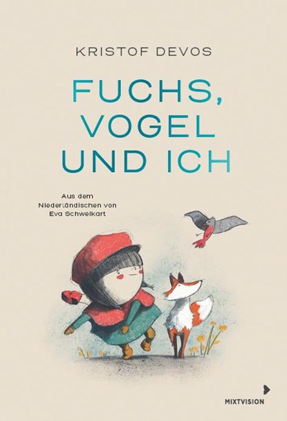 Fuchs, Vogel und ich, Kristof Devos - Gebonden - 9783958542280