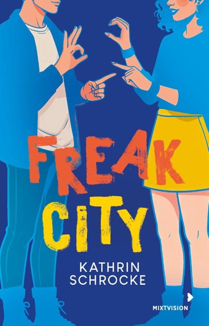 Freak City, Kathrin Schrocke - Paperback - 9783958542471