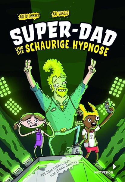Super-Dad und die schaurige Hypnose (Band 3), Arttu Unkari ; Kai Vaalio - Gebonden - 9783958542716