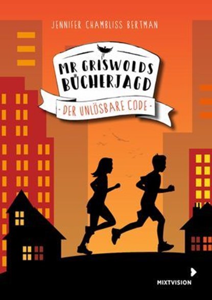Mr Griswolds Bücherjagd - Der unlösbare Code, Jennifer Chambliss Bertman - Ebook - 9783958548633