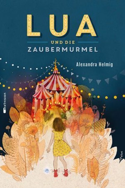 Lua und die Zaubermurmel, Alexandra Helmig - Ebook - 9783958549135