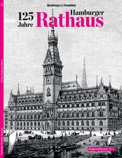 125 Jahre Hamburger Rathaus, Hamburger Abendblatt - Paperback - 9783958561137