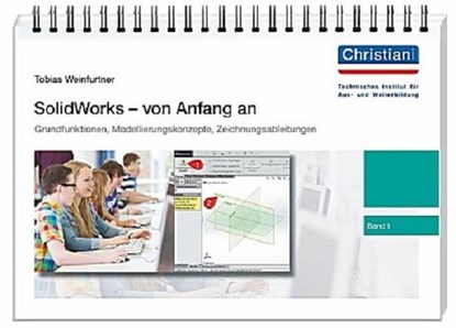SolidWorks - von Anfang an 1, Tobias Weinfurtner - Paperback - 9783958630581