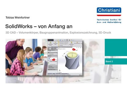SolidWorks - von Anfang an, Tobias Weinfurtner - Paperback - 9783958631021