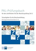PAL-Prüfungsbuch für den schriftlichen Teil der Abschlussprüfung Teil 2 - Anlagenmechaniker/-in | Pal | 