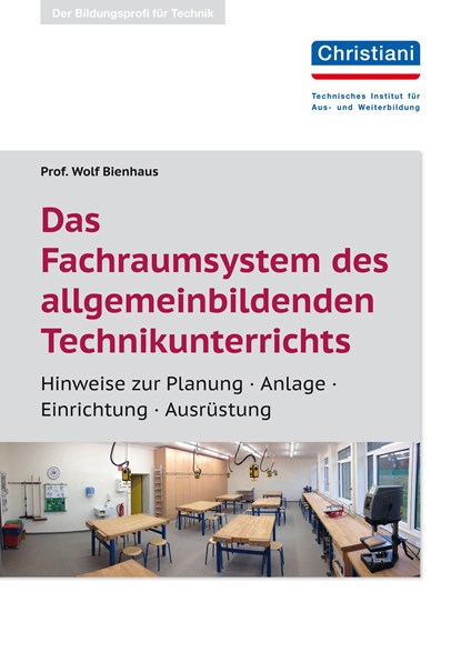 Das Fachraumsystem des allgemein bildenden Technikunterrichts, Wolf Bienhaus - Gebonden - 9783958632653