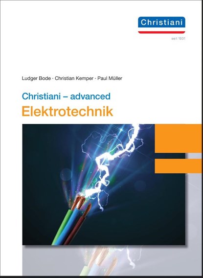 Christiani - advanced Elektrotechnik, Ludger Bode ; Christian Kemper ; Paul Müller - Gebonden - 9783958632936