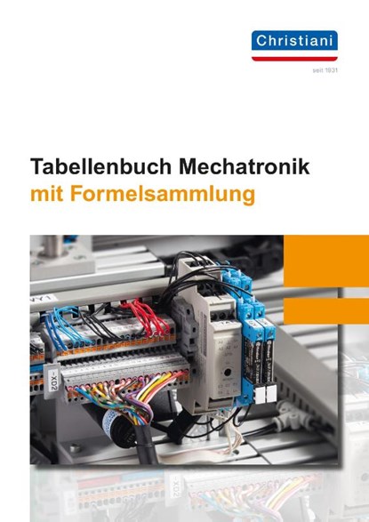 Tabellenbuch Mechatronik mit Formelsammlung, Markus Bruckmeier ; August Mackeben ; Olaf von Maydell ; Petker Gennadij - Paperback - 9783958633506