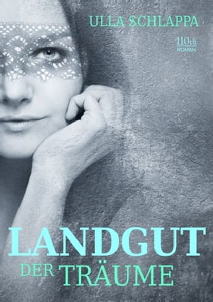 Landgut der Träume, Ulla Schlappa - Ebook - 9783958650435