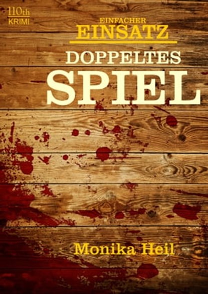 Einfacher Einsatz - Doppeltes Spiel, Monika Heil - Ebook - 9783958650879
