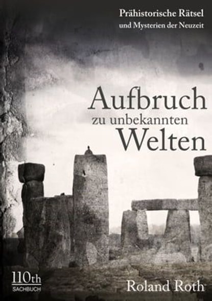 Aufbruch zu unbekannten Welten, Roland Roth - Ebook - 9783958651791