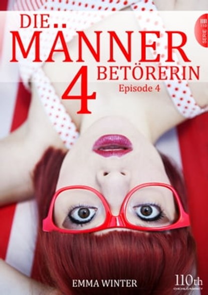 Die Männerbetörerin #4, Emma Winter - Ebook - 9783958652538