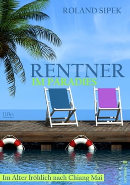 Rentner im Paradies, Roland Sipek - Ebook - 9783958655324