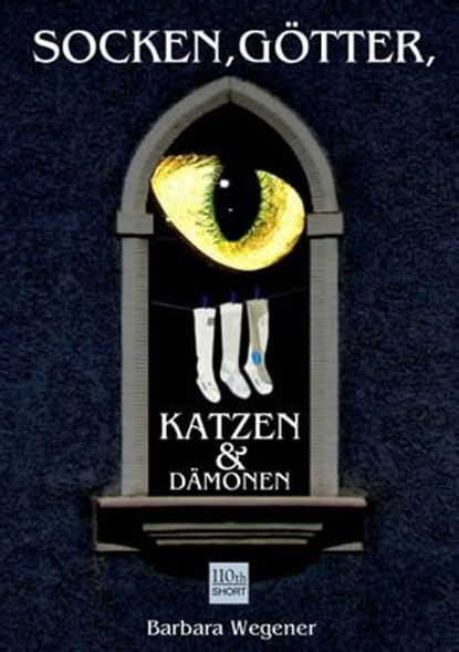Socken, Götter, Katzen und Dämonen, Barbara Wegener - Ebook - 9783958655966