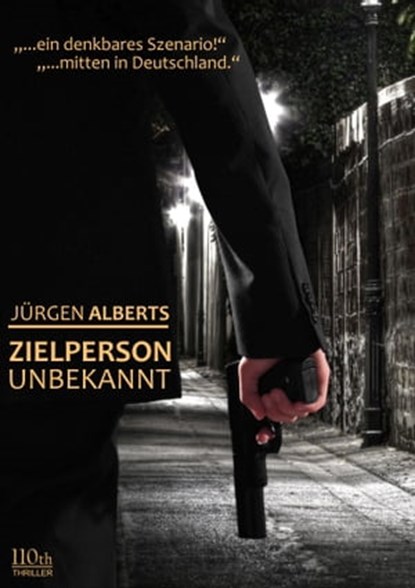 Zielperson unbekannt, Jürgen Alberts - Ebook - 9783958656864