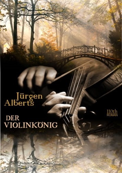 Der Violinkönig, Jürgen Alberts - Ebook - 9783958657120
