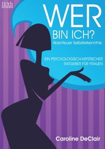 WER BIN ICH?, Caroline DeClair - Ebook - 9783958657304