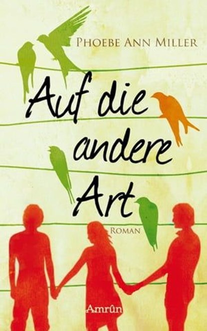 Auf die andere Art, Phoebe Ann Miller - Ebook - 9783958690714