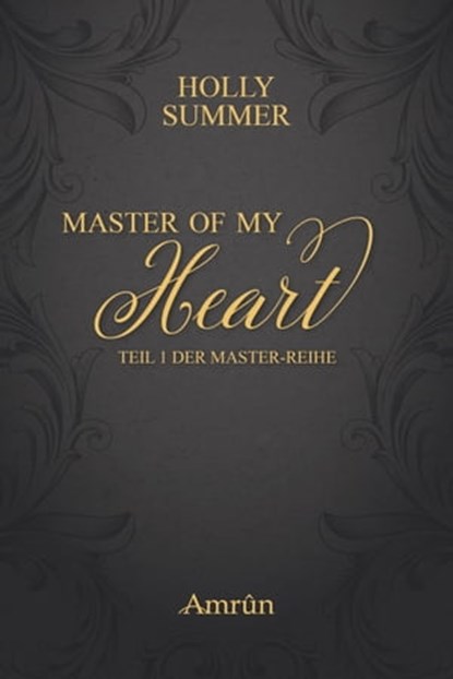 Master of my Heart (Master-Reihe Band 1), Holly Summer - Ebook - 9783958690967