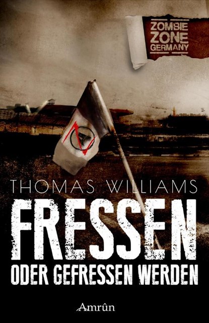 Zombie Zone Germany: Fressen oder gefressen werden, Thomas William - Paperback - 9783958691292