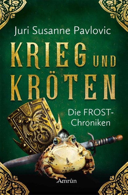 Die FROST-Chroniken 1: Krieg und Kröten, Susanne Pavlovic - Paperback - 9783958691353