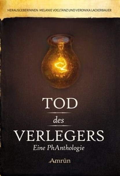 Tod des Verlegers, Fabian Dombrowski ; Robert Friedrich von Cube ; Christina Wermescher ; Werner Graf ; Jacqueline Mayerhofer ; Renée Engel ; Thomas Heidemann ; Erik Huyoff - Ebook - 9783958691476