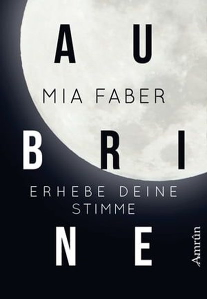 Aubrine: Erhebe deine Stimme, Mia Faber - Ebook - 9783958693296
