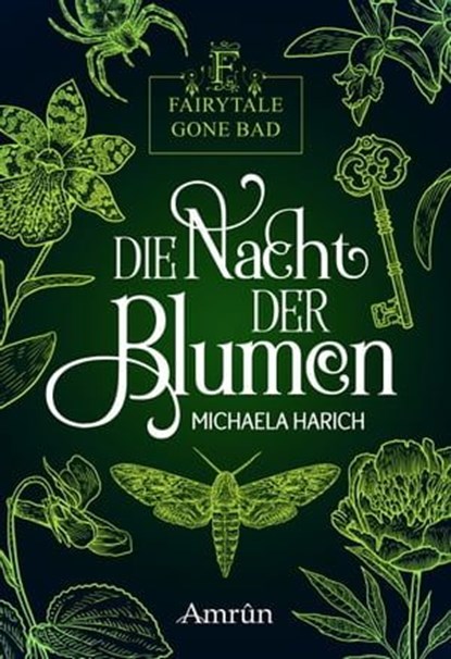 Fairytale gone Bad 1: Die Nacht der Blumen, Michaela Harich - Ebook - 9783958693845