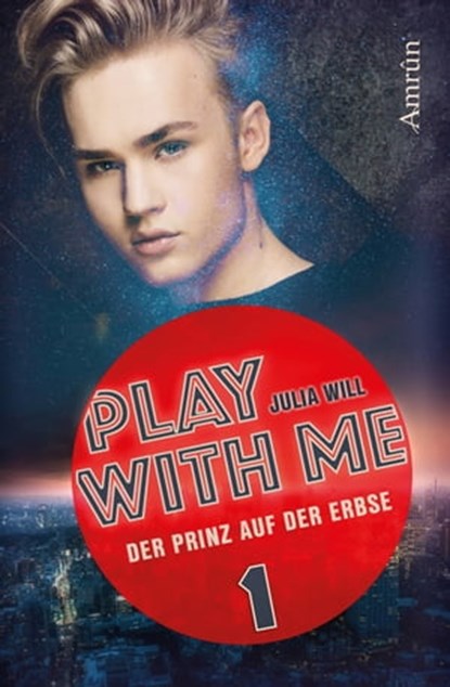 Play with me 1: Der Prinz auf der Erbse, Julia Will - Ebook - 9783958694033