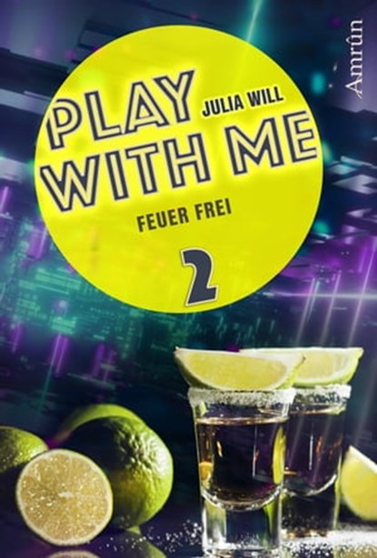 Play with me 2: Feuer frei, Julia Will - Ebook - 9783958694149