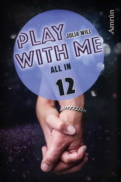 Play with me 12: All in, Julia Will - Ebook - 9783958694668