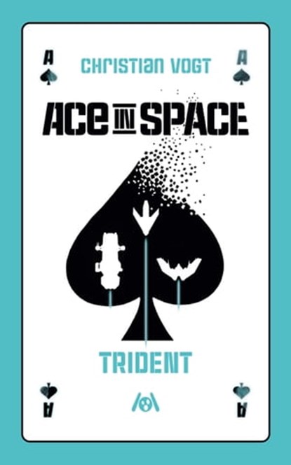 Ace in Space: Trident, Christian Vogt ; Judith C. Vogt ; Jascha Urbach - Ebook - 9783958694811