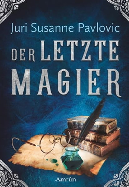 Die FROST-Chroniken 2: Der letzte Magier, Juri Pavlovic - Ebook - 9783958695177